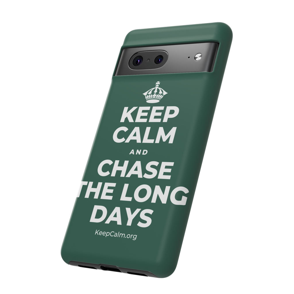 KEEP CALM AND CHASE THE LONG DAYS Phone Case