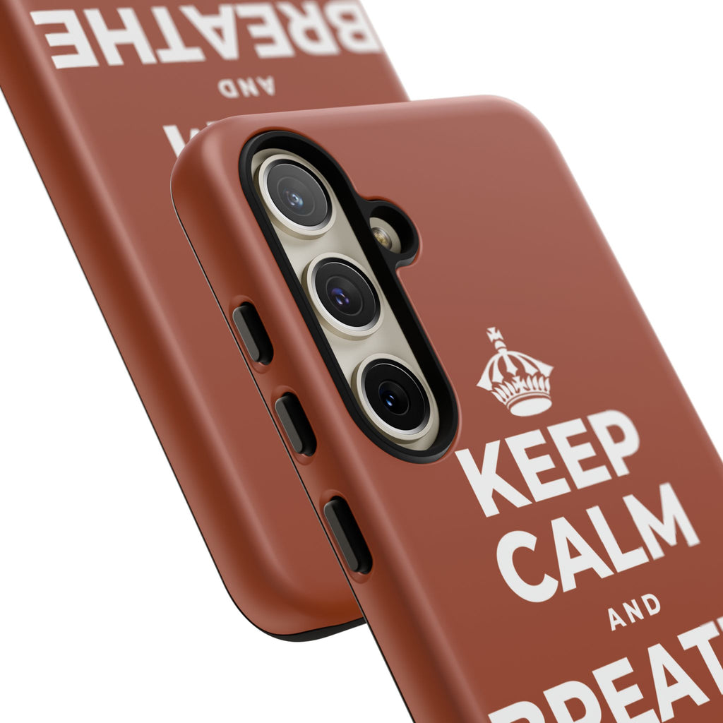 KEEP CALM AND BREATHE IN FOR FOUR Phone Case