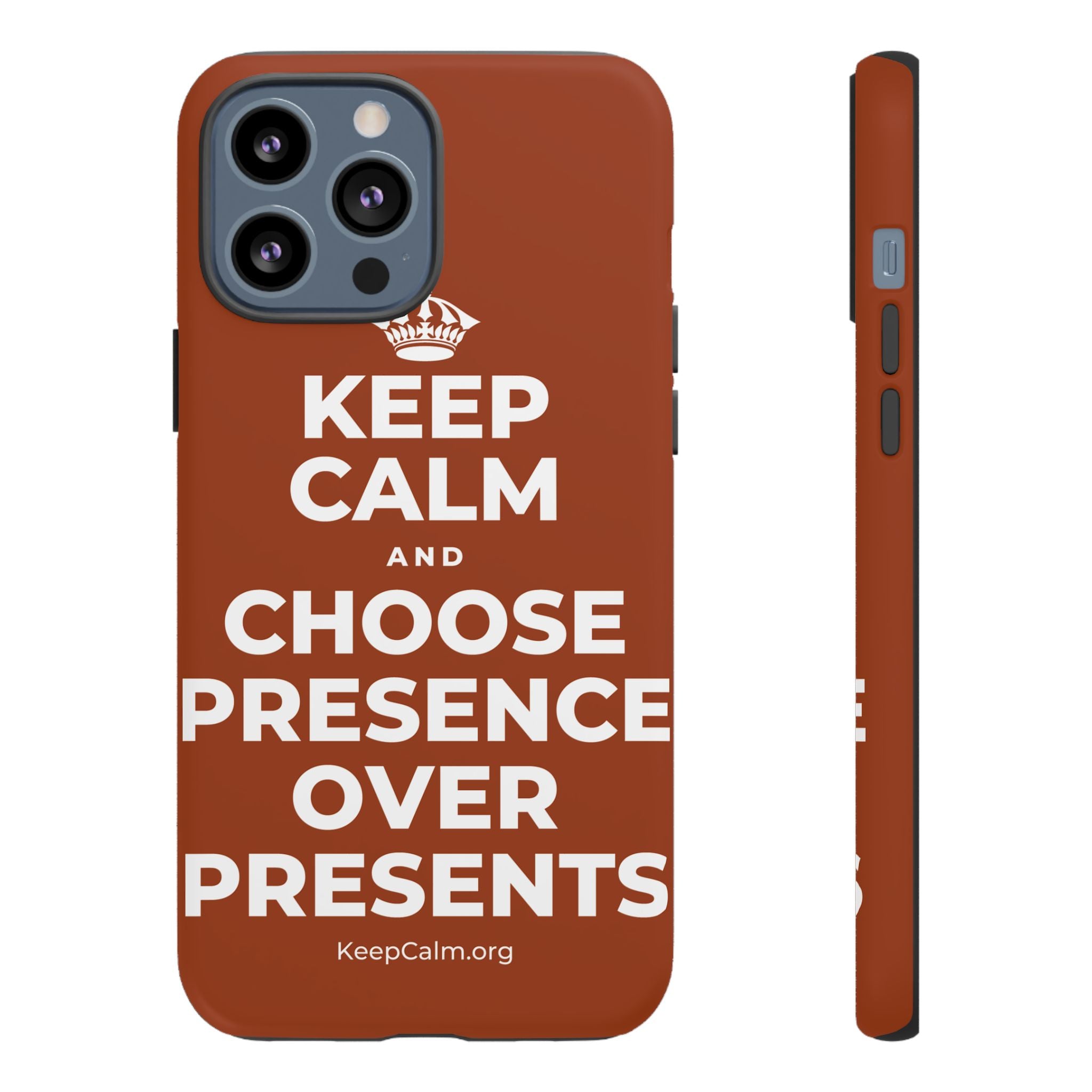 KEEP CALM AND CHOOSE PRESENCE OVER PRESENTS Phone Case