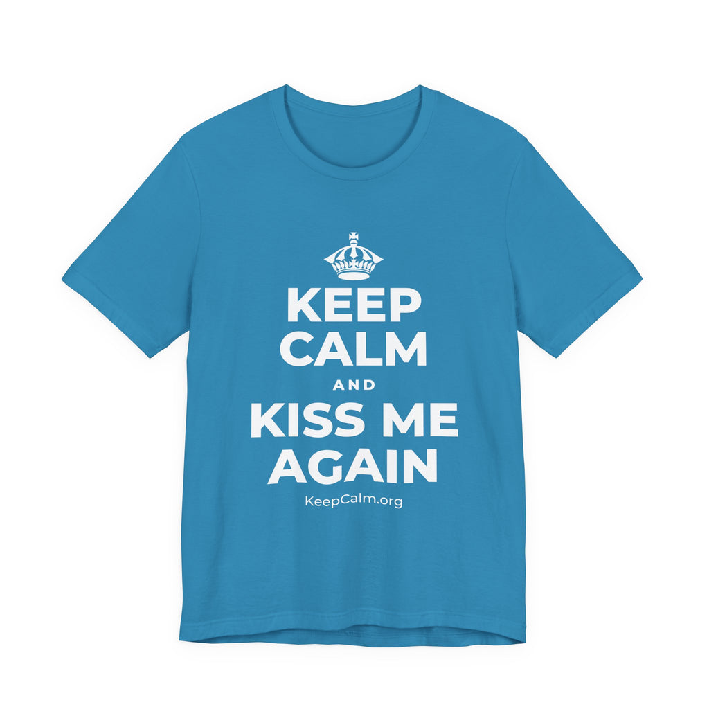 KEEP CALM AND KISS ME AGAIN T-Shirt (White–Asphalt)