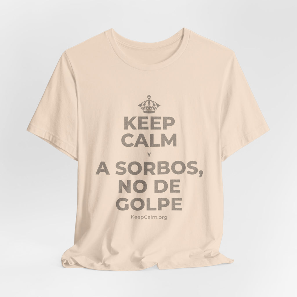 KEEP CALM Y A SORBOS, NO DE GOLPE T-Shirt (Soft Cream–Heather Mauve)