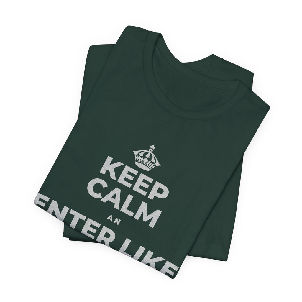 KEEP CALM AN ENTER LIKE SAY YOU BELONG T-Shirt (White–Asphalt)