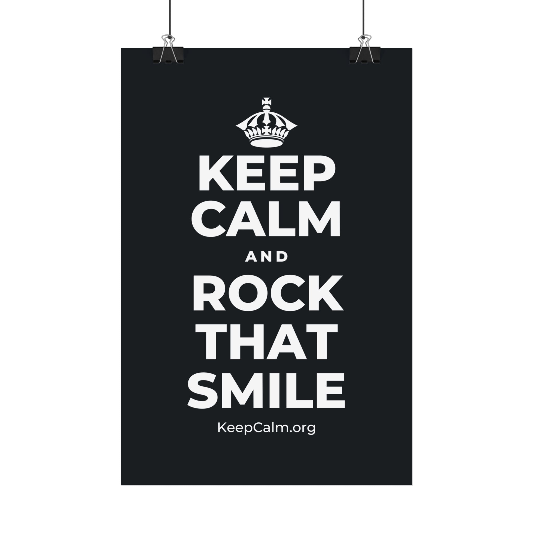 KEEP CALM AND ROCK THAT SMILE Satin Poster (Dark)