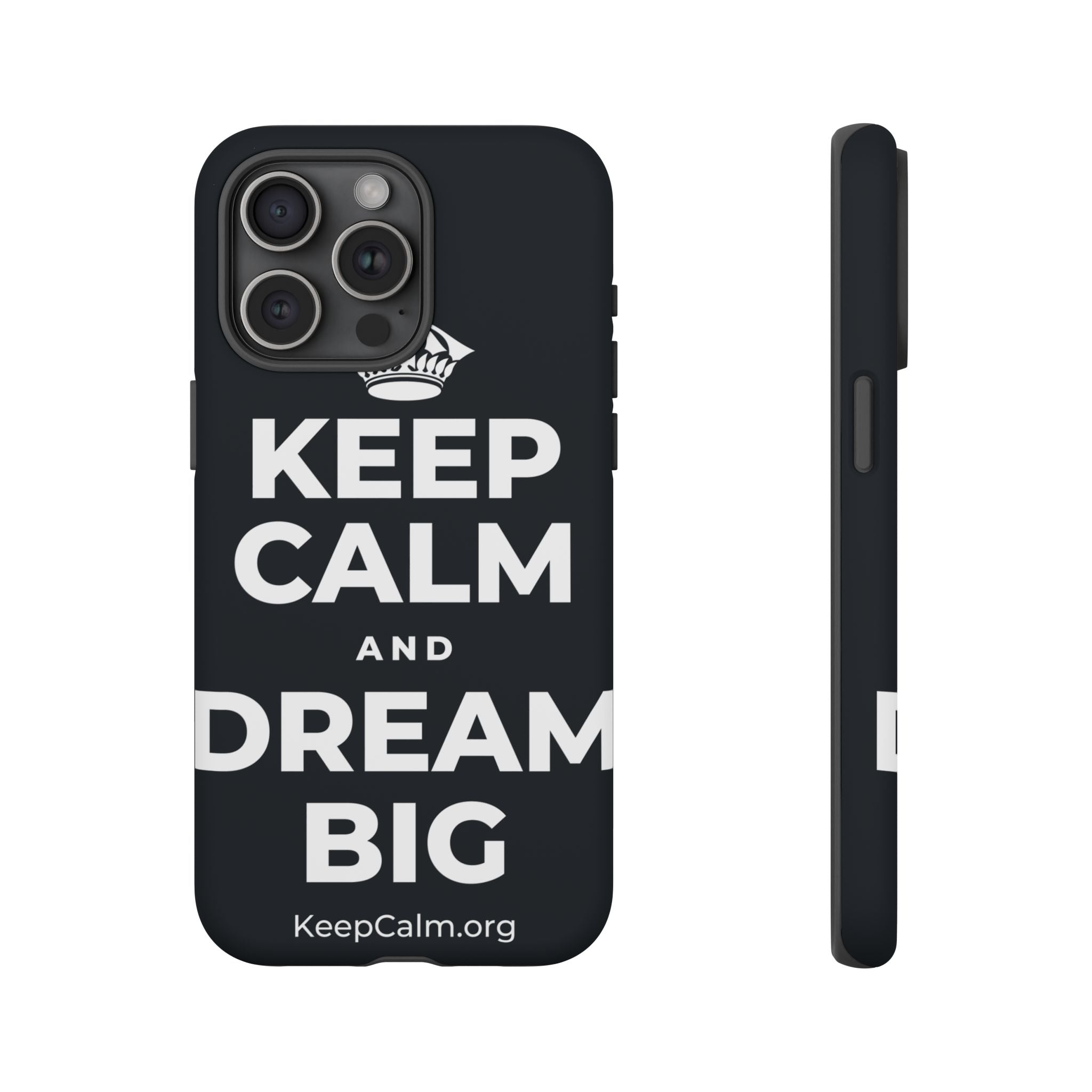 KEEP CALM AND DREAM BIG Phone Case (Dark)