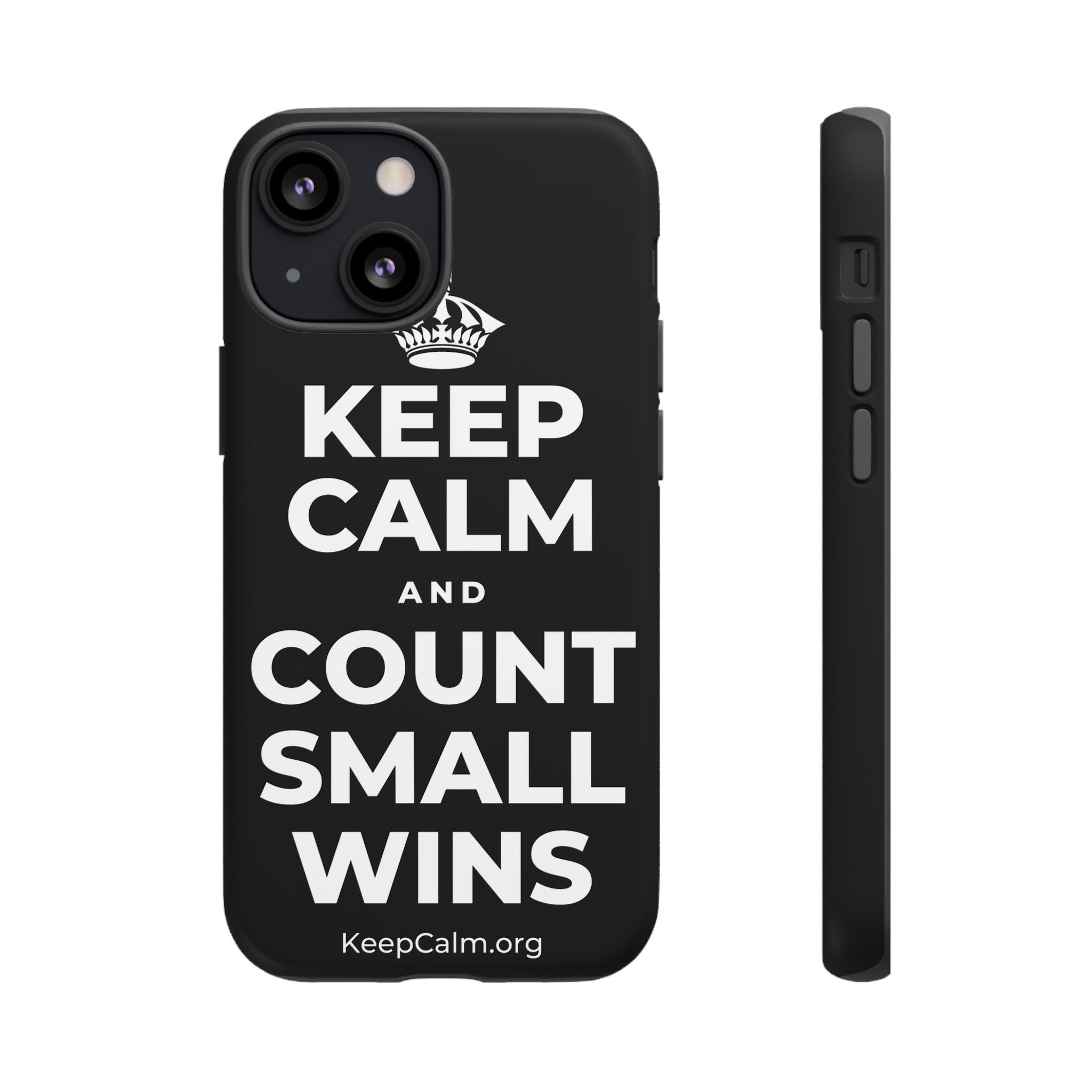 KEEP CALM AND COUNT SMALL WINS Phone Case