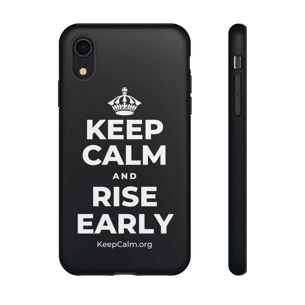 KEEP CALM AND RISE EARLY Phone Case (Dark)