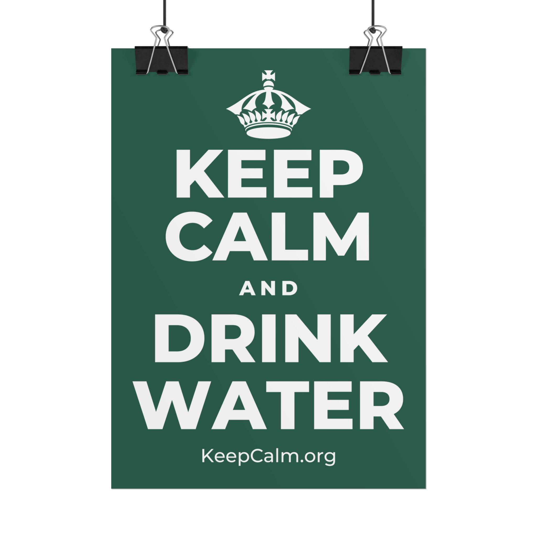 KEEP CALM AND DRINK WATER Poster