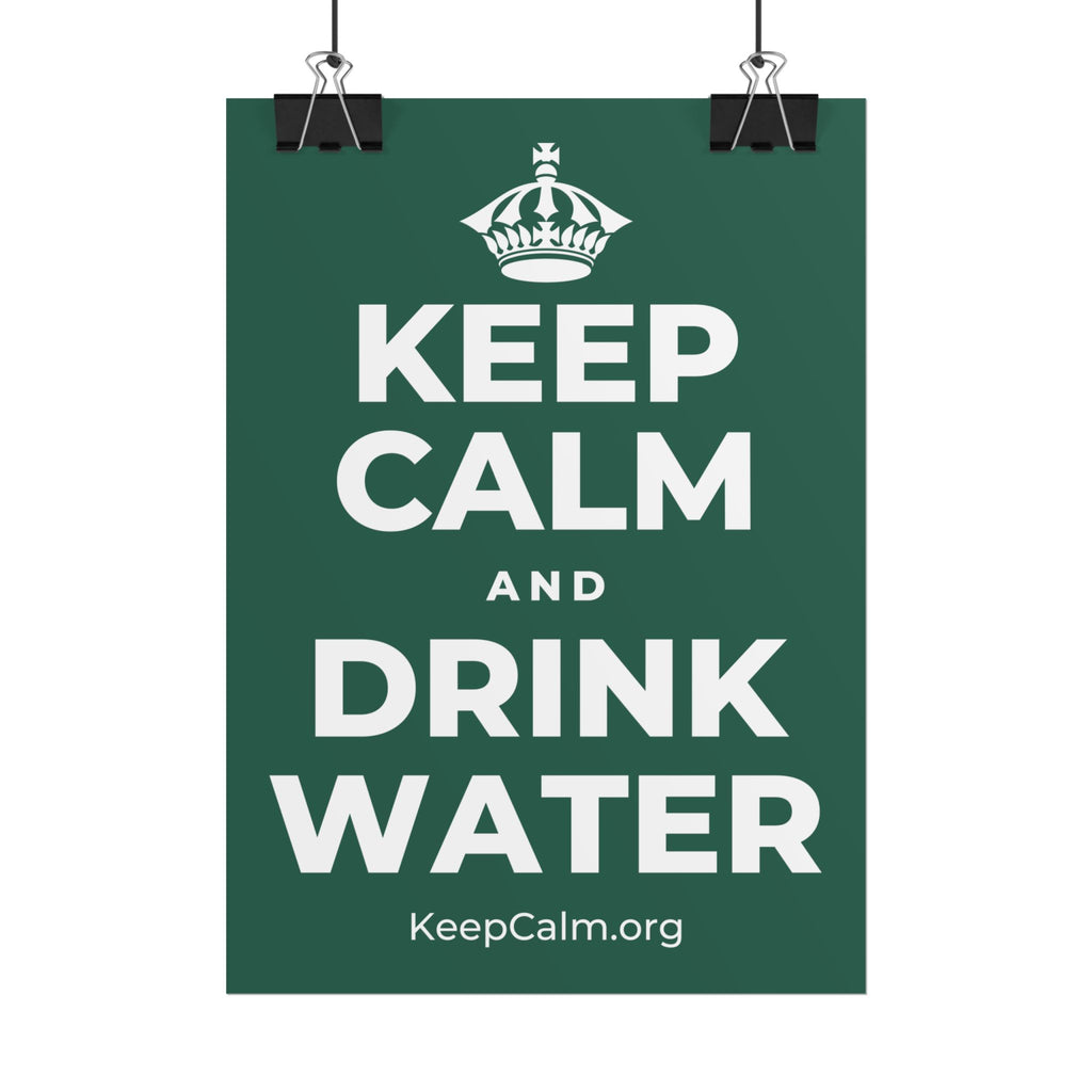 KEEP CALM AND DRINK WATER Poster