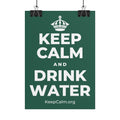 KEEP CALM AND DRINK WATER Poster