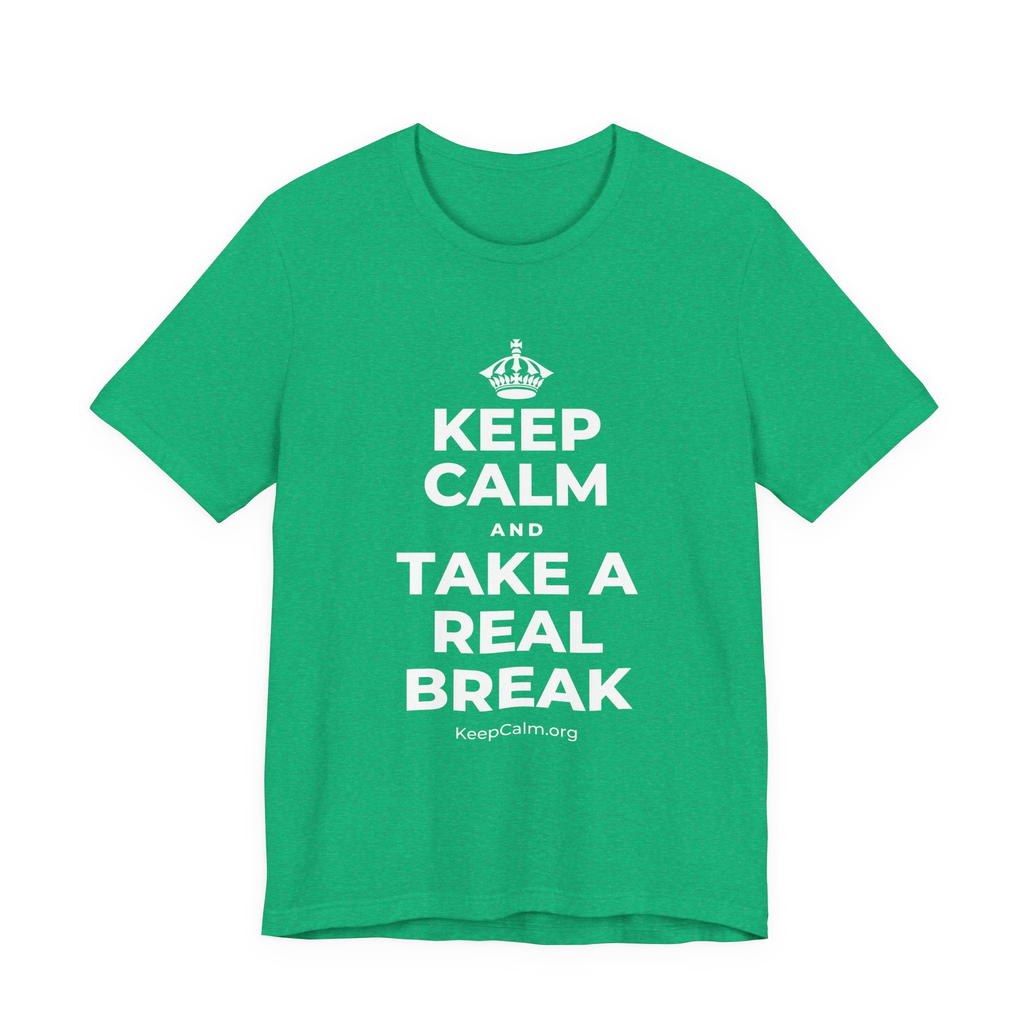 KEEP CALM AND TAKE A REAL BREAK T-Shirt (Baby Blue–Silver)