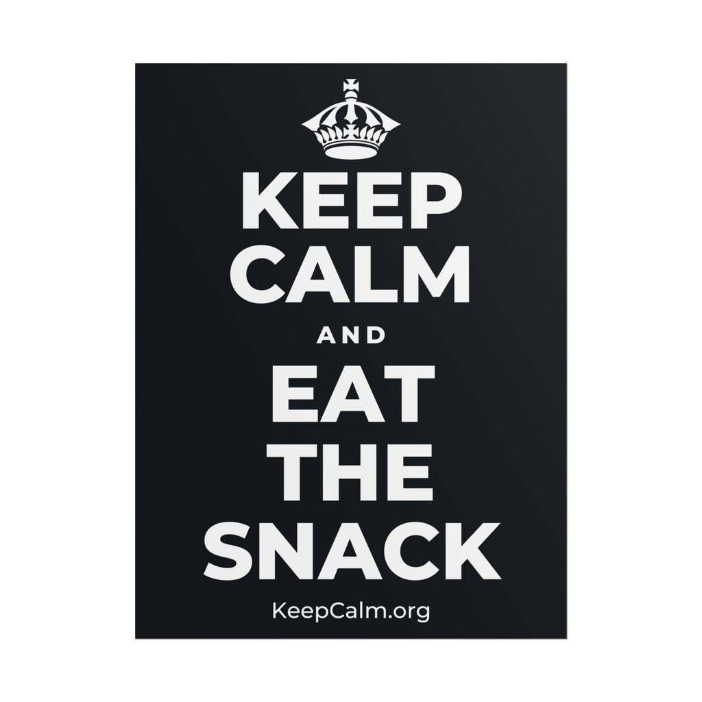 KEEP CALM AND EAT THE SNACK Poster (Dark)