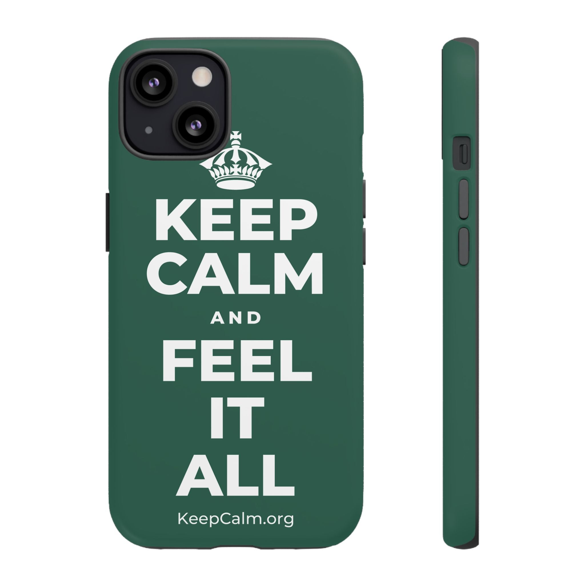 KEEP CALM AND FEEL IT ALL Phone Case
