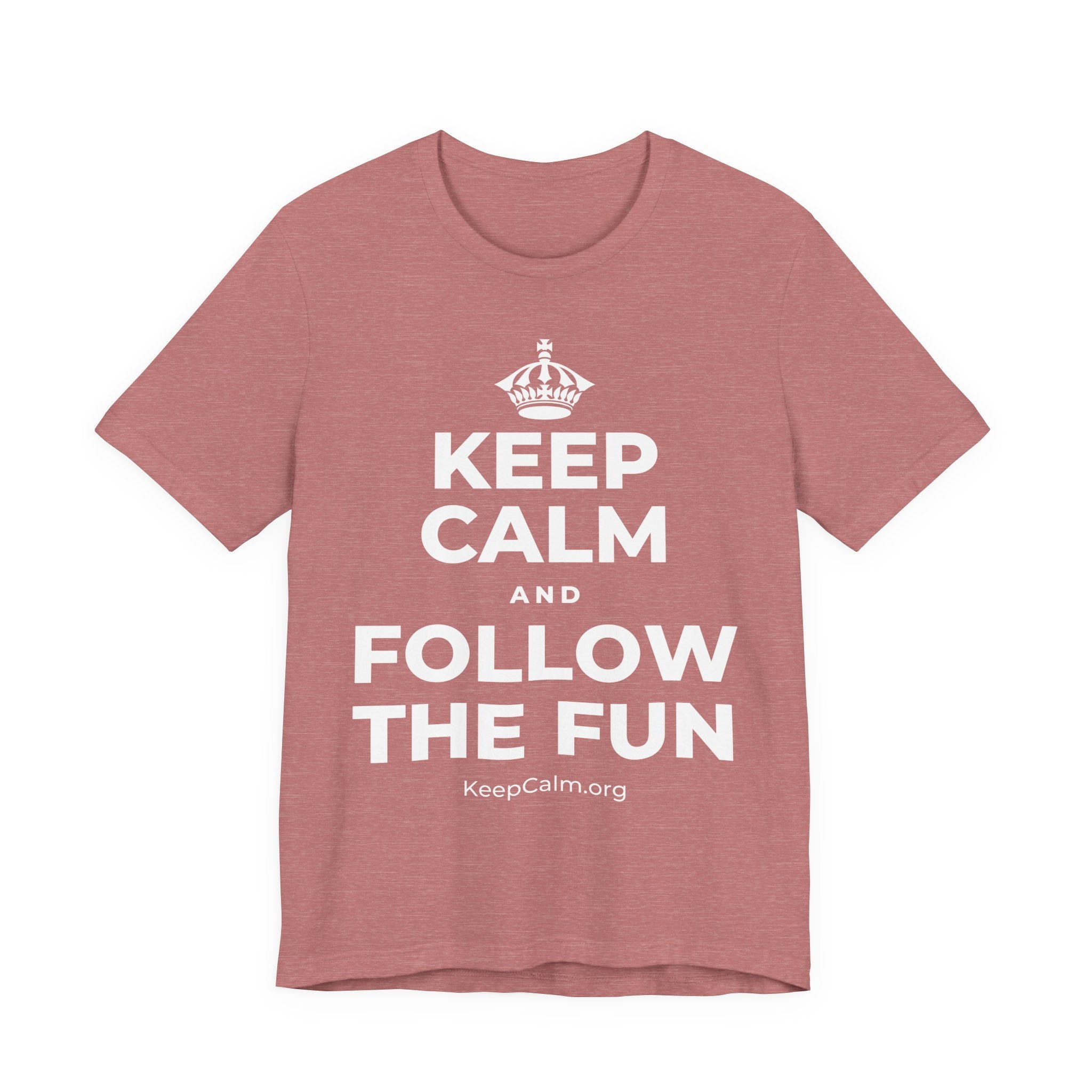 KEEP CALM AND FOLLOW THE FUN T-Shirt (Soft Cream–Heather Mauve)