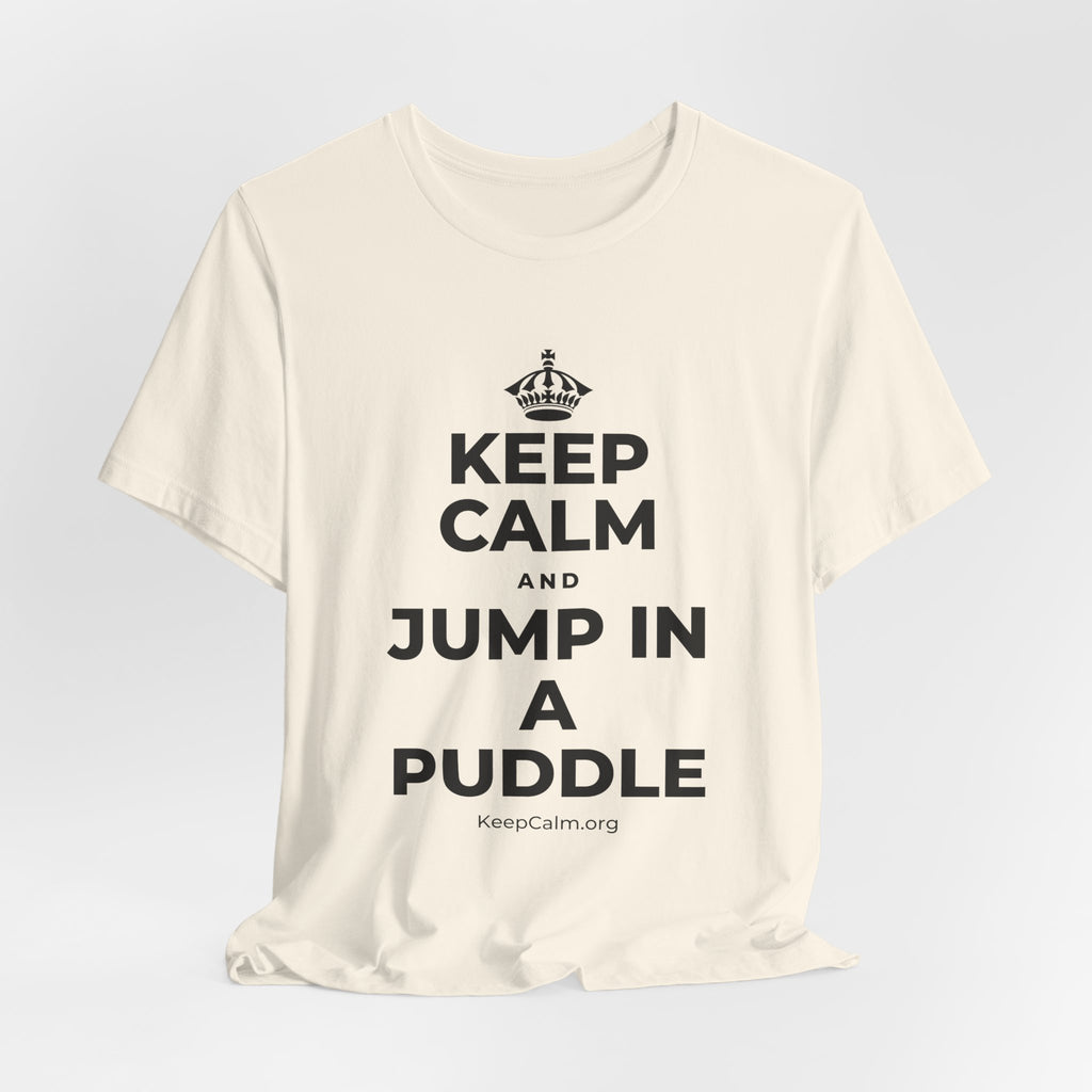 KEEP CALM AND JUMP IN A PUDDLE T-Shirt (White–Asphalt)