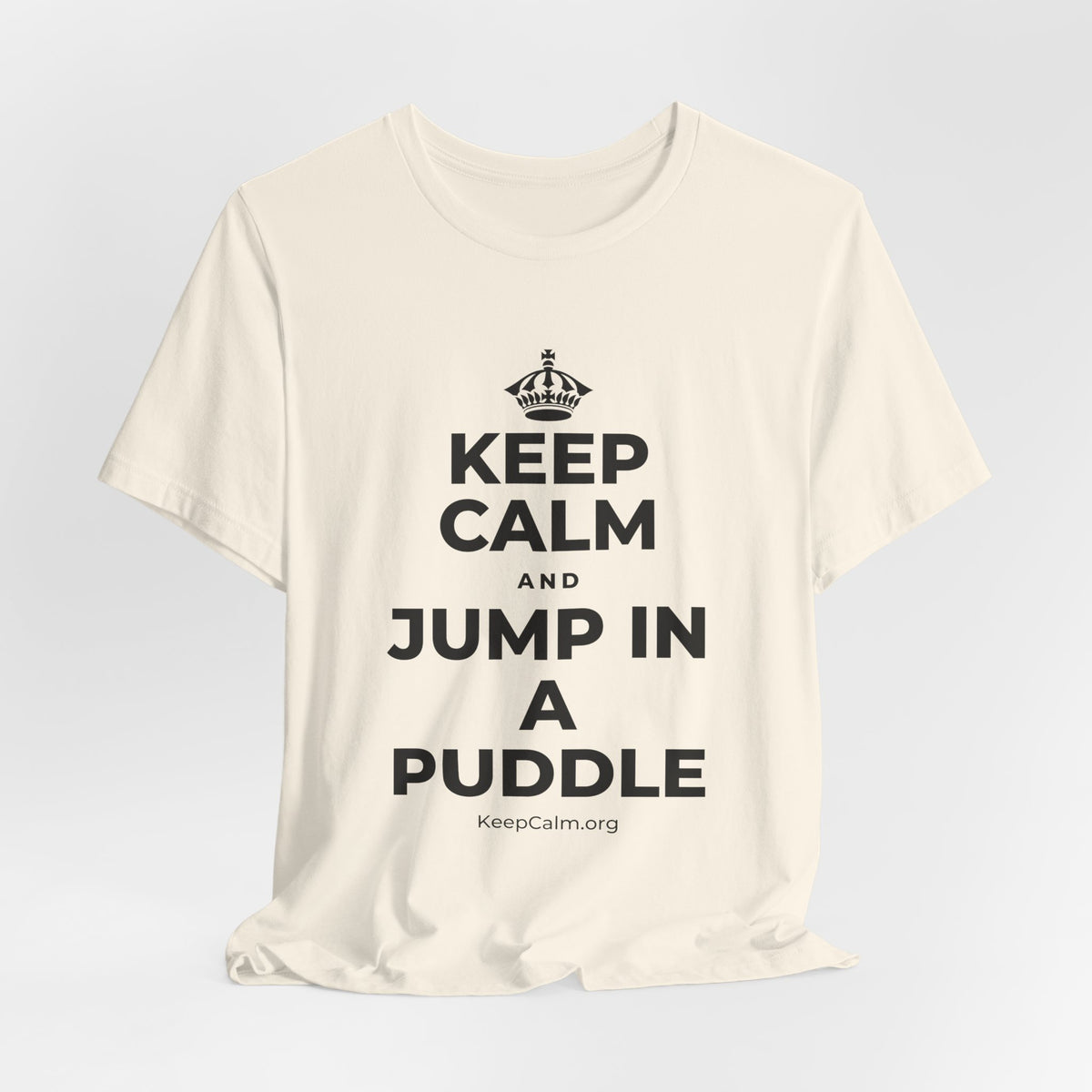 KEEP CALM AND JUMP IN A PUDDLE T-Shirt (White–Asphalt)
