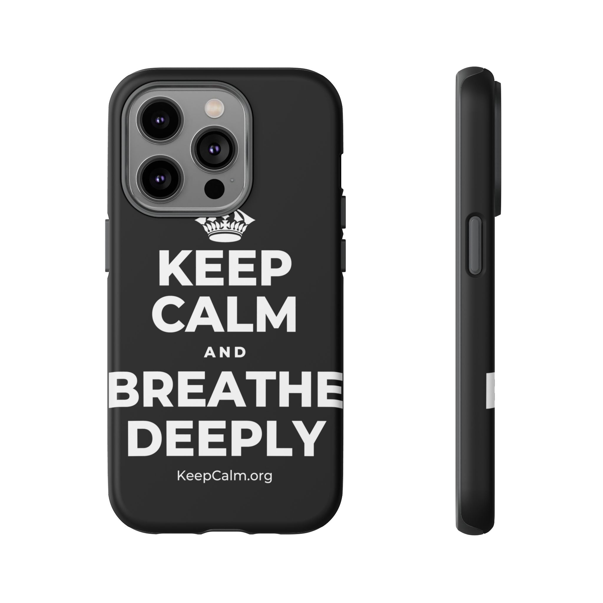 KEEP CALM AND BREATHE DEEPLY Phone Case