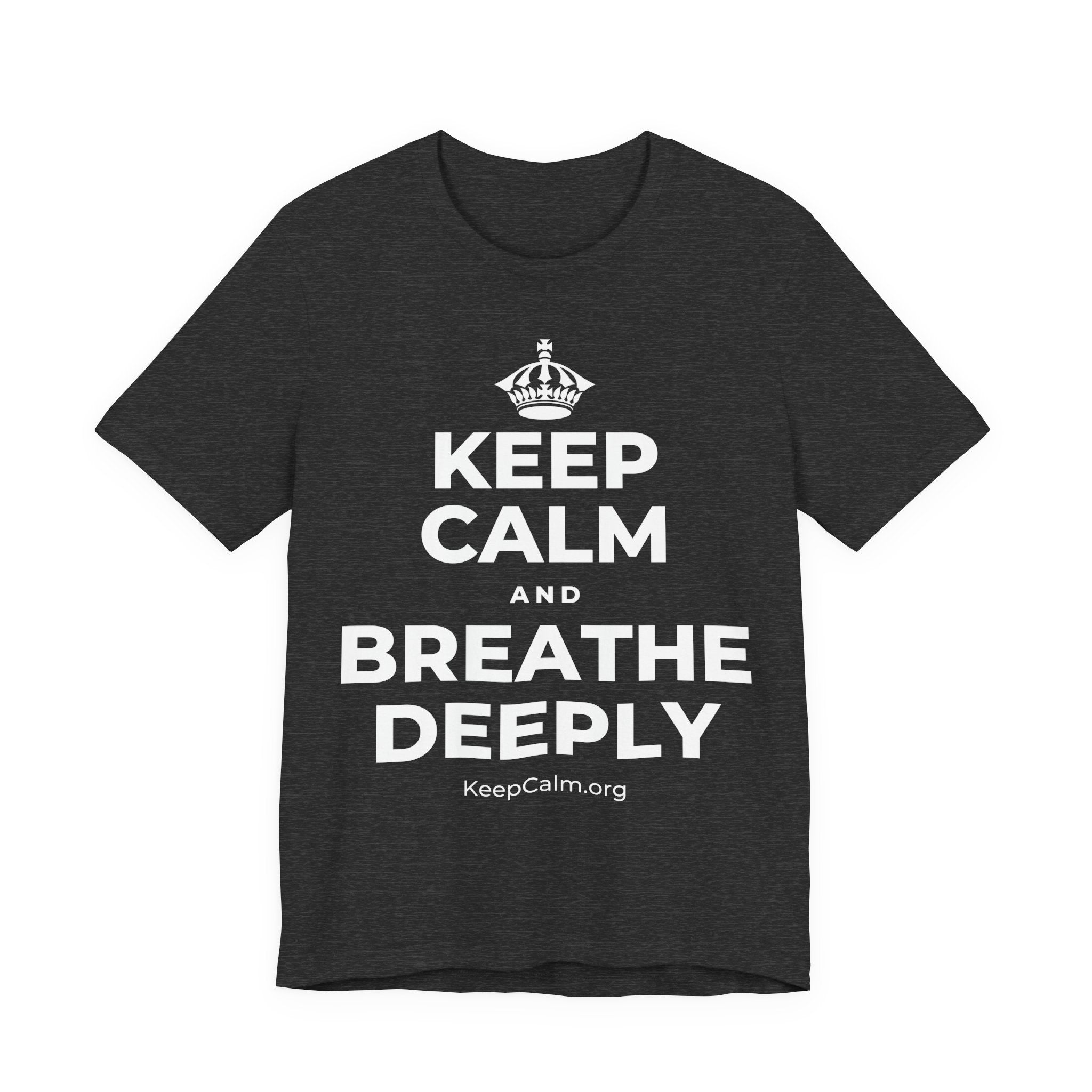 KEEP CALM AND BREATHE DEEPLY T-Shirt (White–Asphalt)