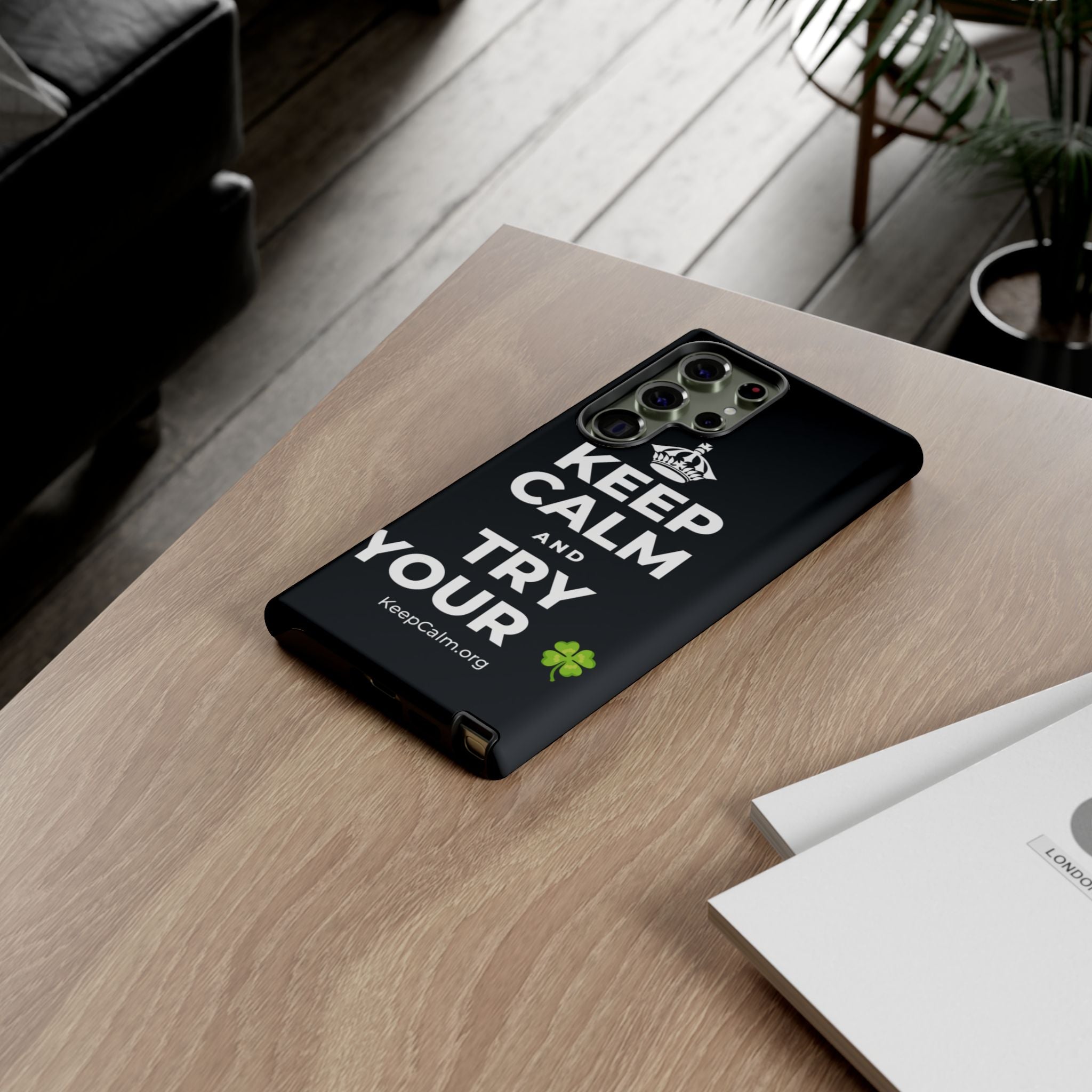 KEEP CALM AND TRY YOUR 🍀 Phone Case (Dark)