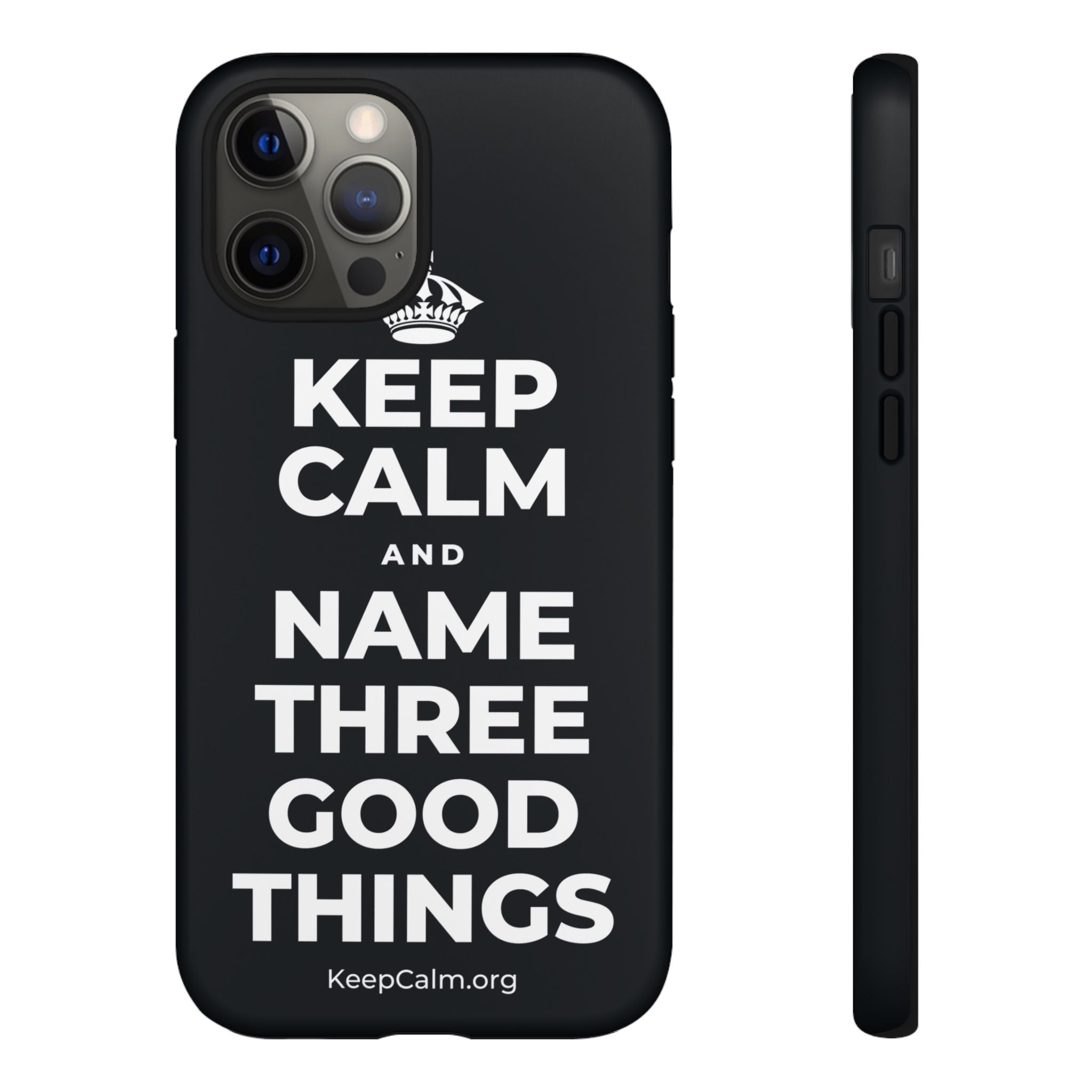 KEEP CALM AND NAME THREE GOOD THINGS Phone Case (Dark)
