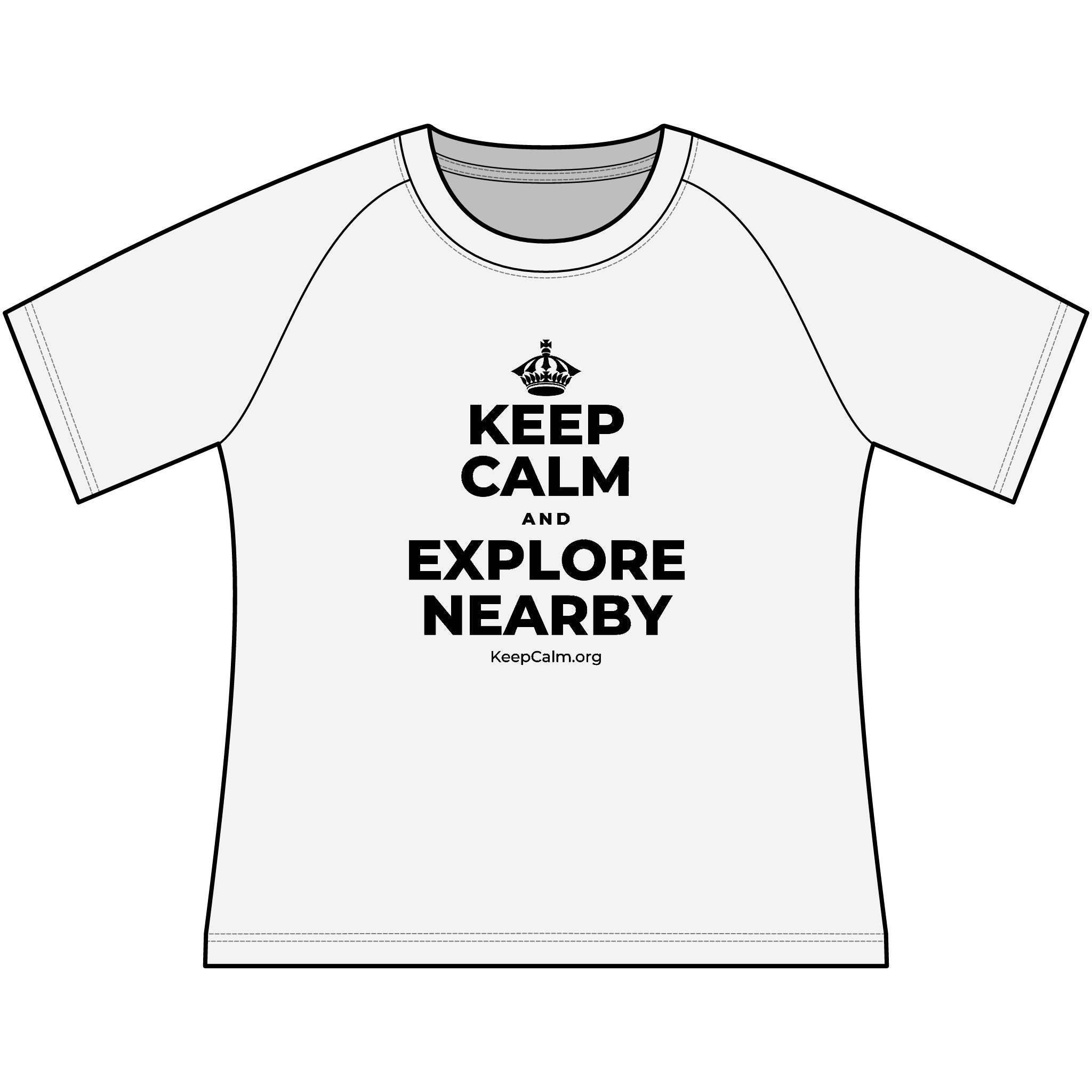 KEEP CALM AND EXPLORE NEARBY Women's Raglan Tee
