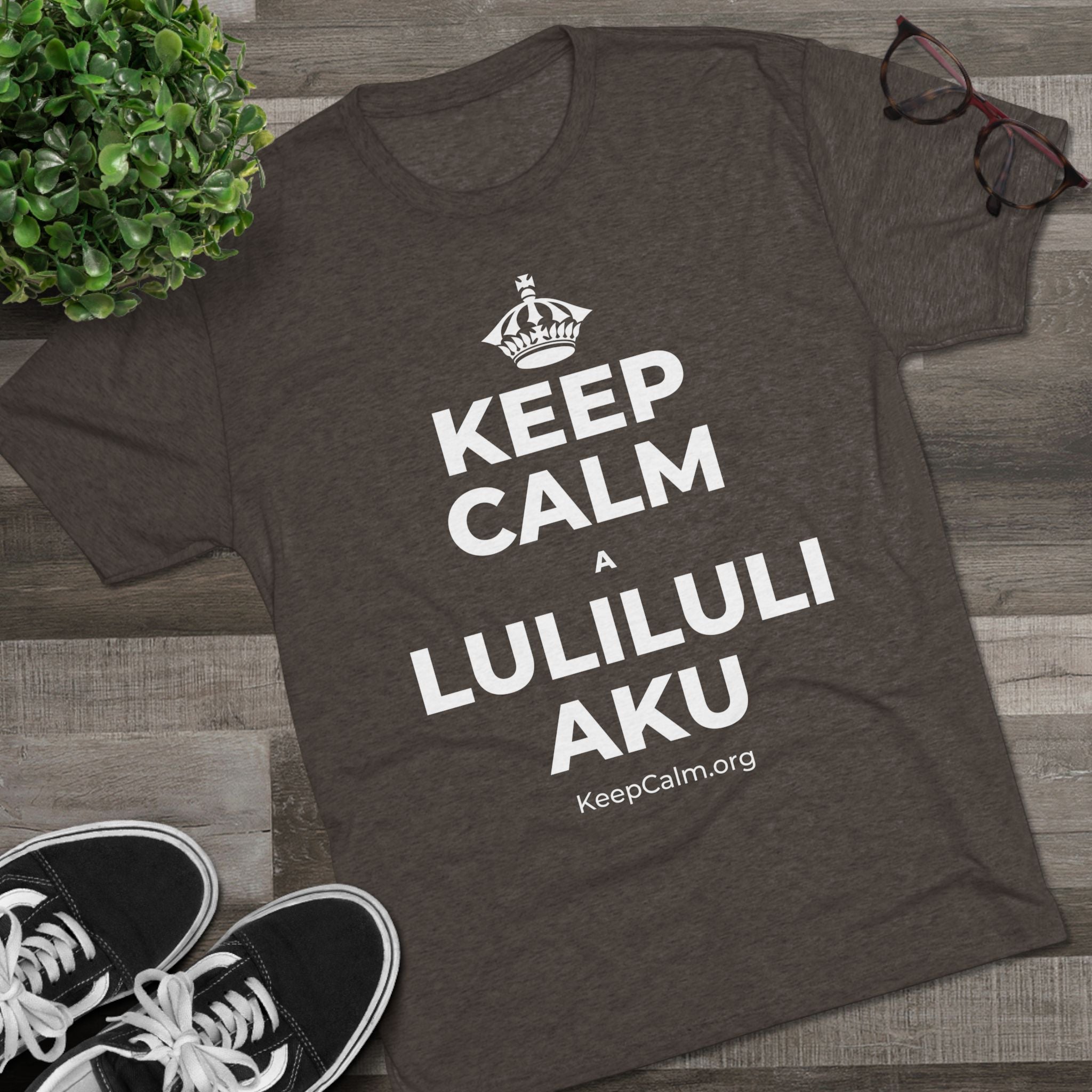 KEEP CALM A LULILULI AKU Tri-Blend Tee
