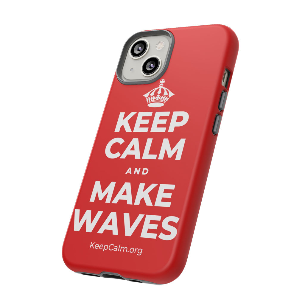 KEEP CALM AND MAKE WAVES Phone Case