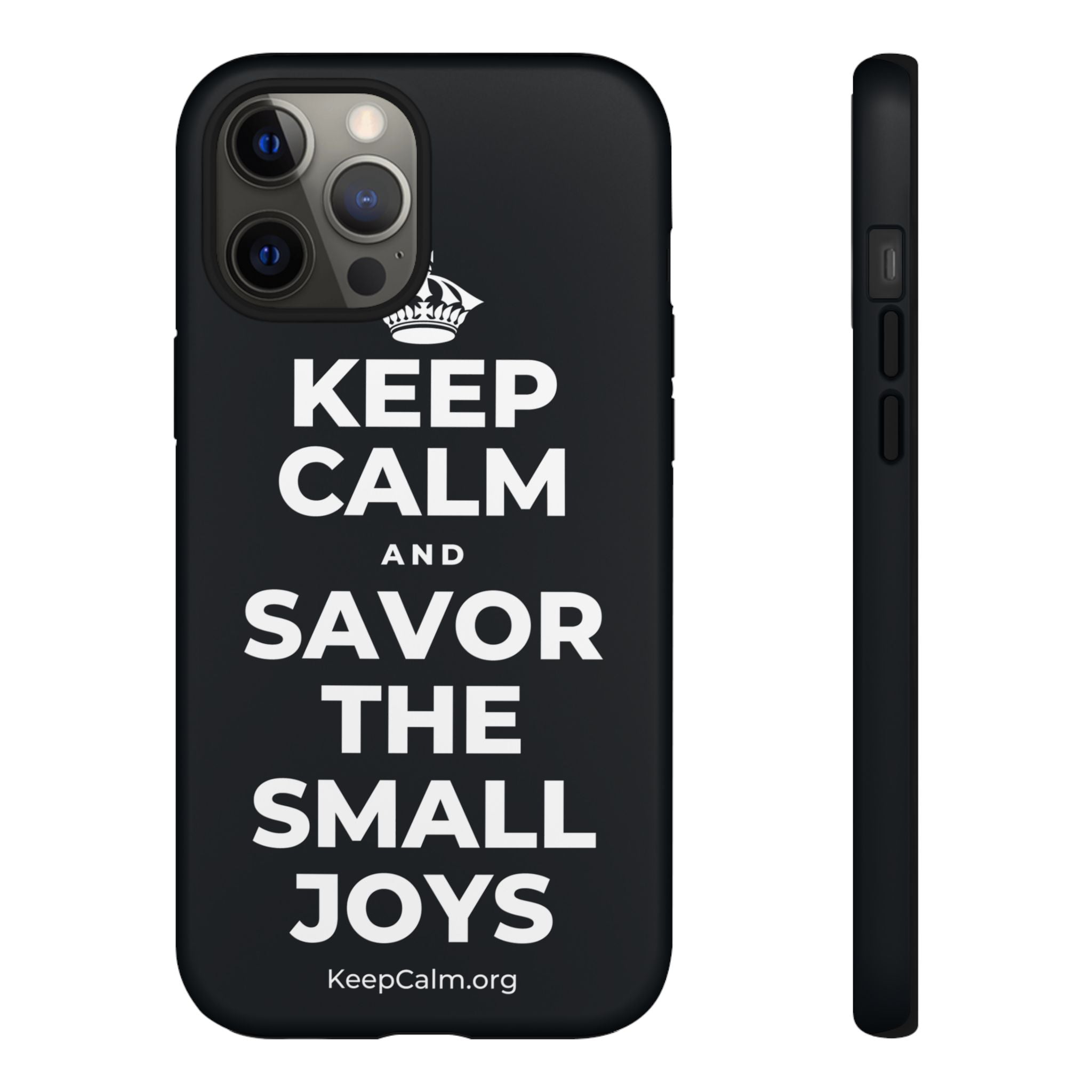 KEEP CALM AND SAVOR THE SMALL JOYS Phone Case (Dark)