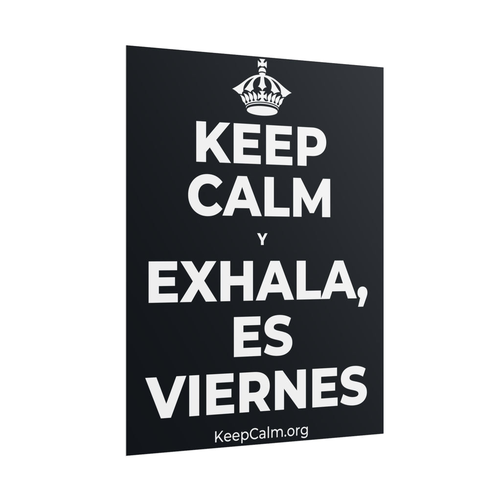 KEEP CALM Y EXHALA, ES VIERNES Poster (Dark)