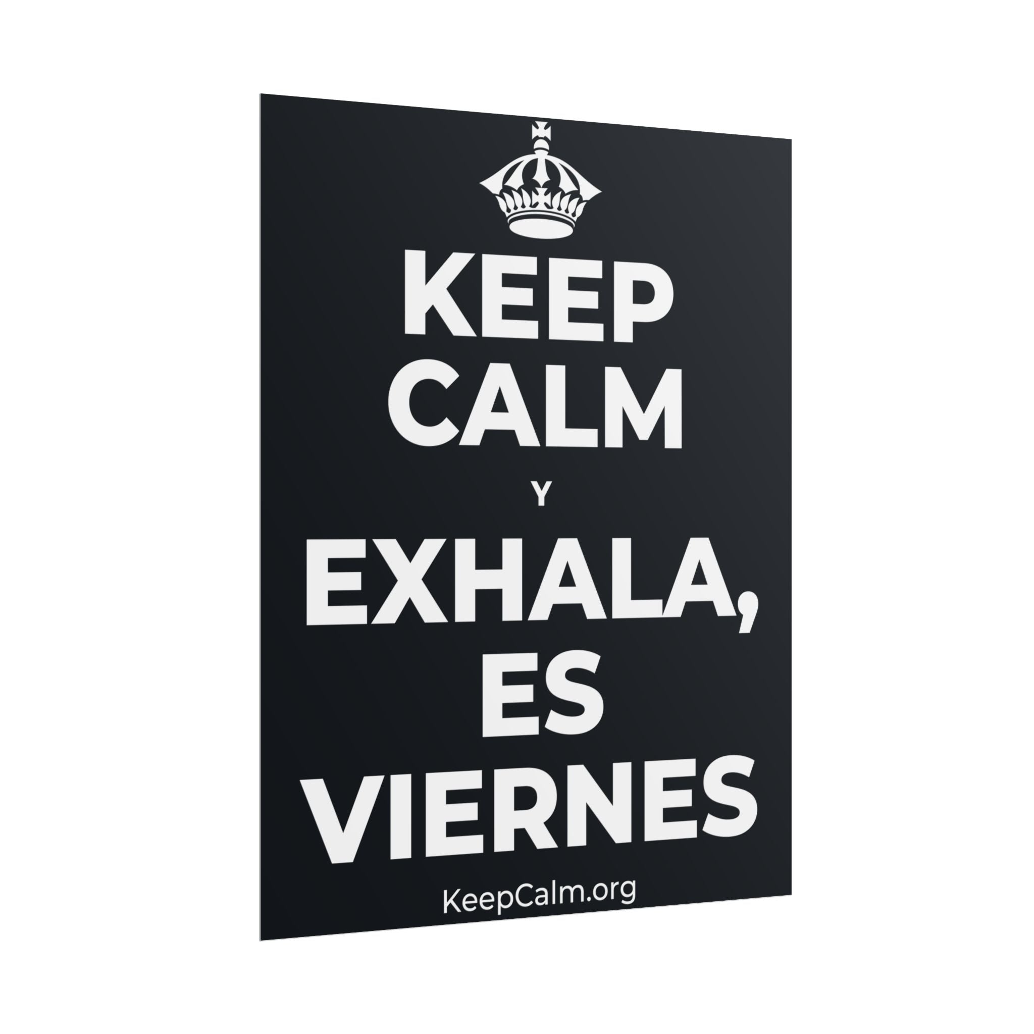 KEEP CALM Y EXHALA, ES VIERNES Poster (Dark)