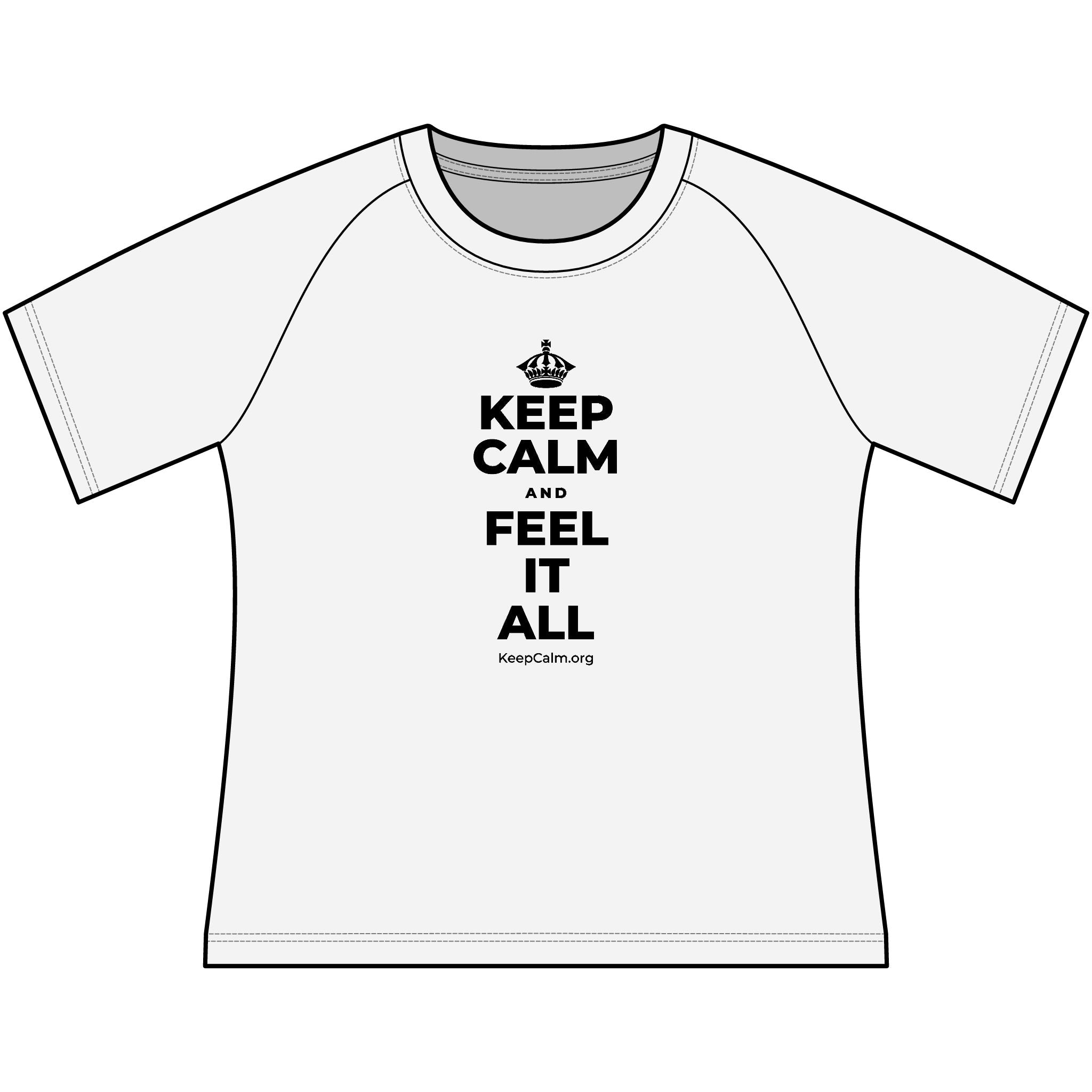 KEEP CALM AND FEEL IT ALL Women's Raglan Tee