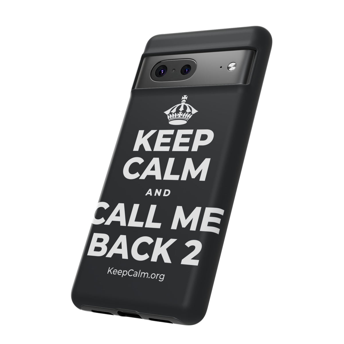 KEEP CALM AND CALL ME BACK 2 Phone Case (Dark)