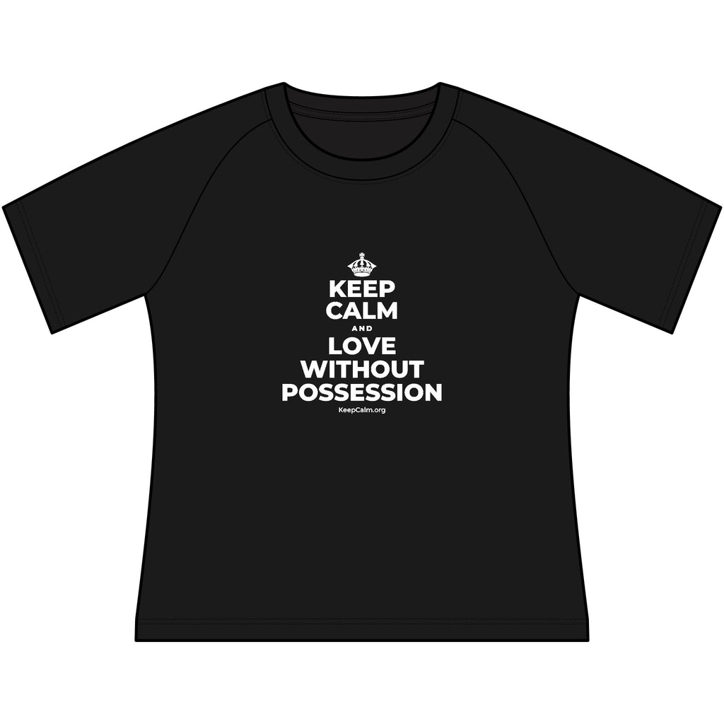KEEP CALM AND LOVE WITHOUT POSSESSION Women's Raglan Tee