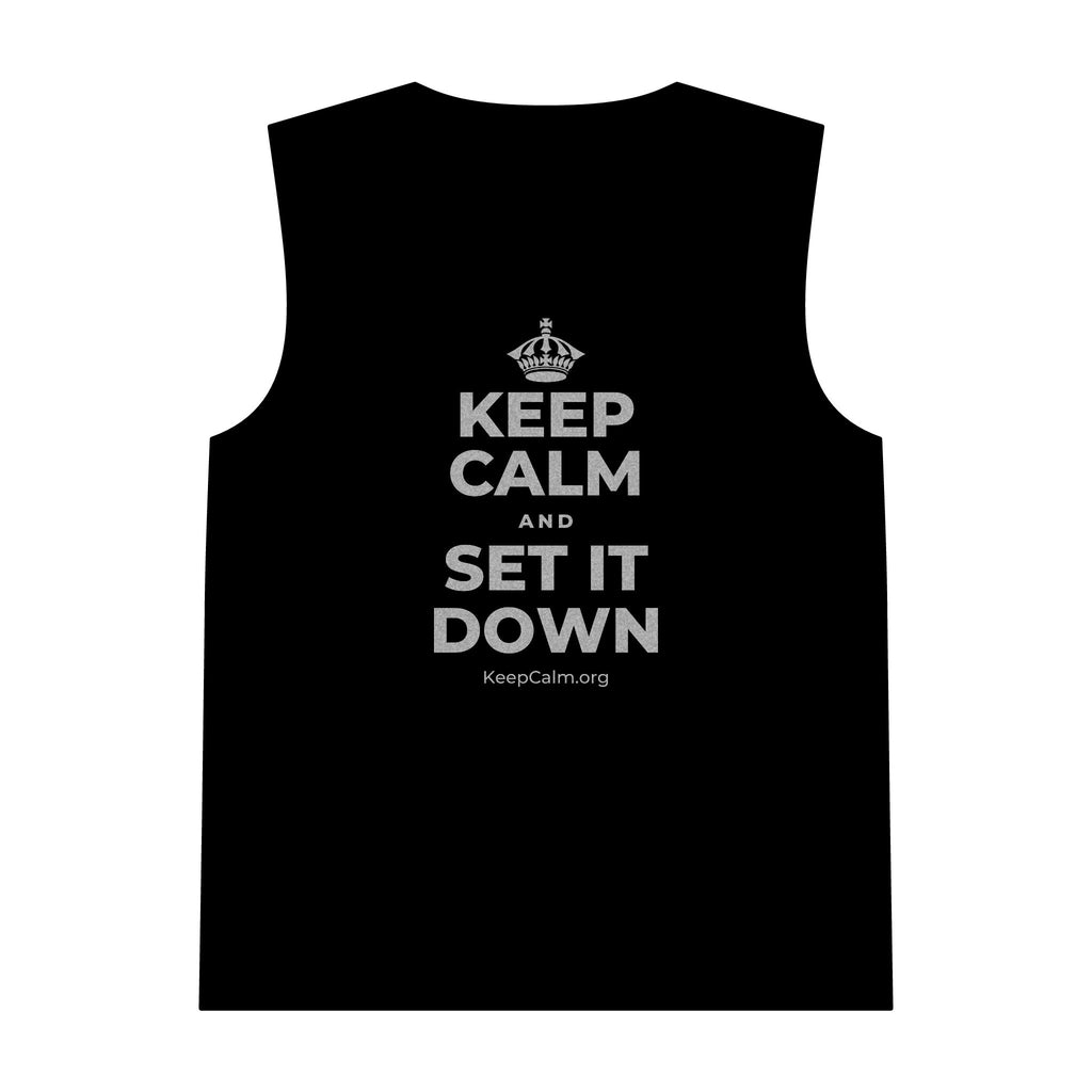 KEEP CALM AND SET IT DOWN Tank Top