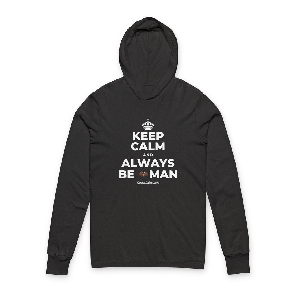 KEEP CALM AND ALWAYS BE 🦇MAN Hooded Long Sleeve Tee