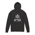KEEP CALM AND ALWAYS BE 🦇MAN Hooded Long Sleeve Tee