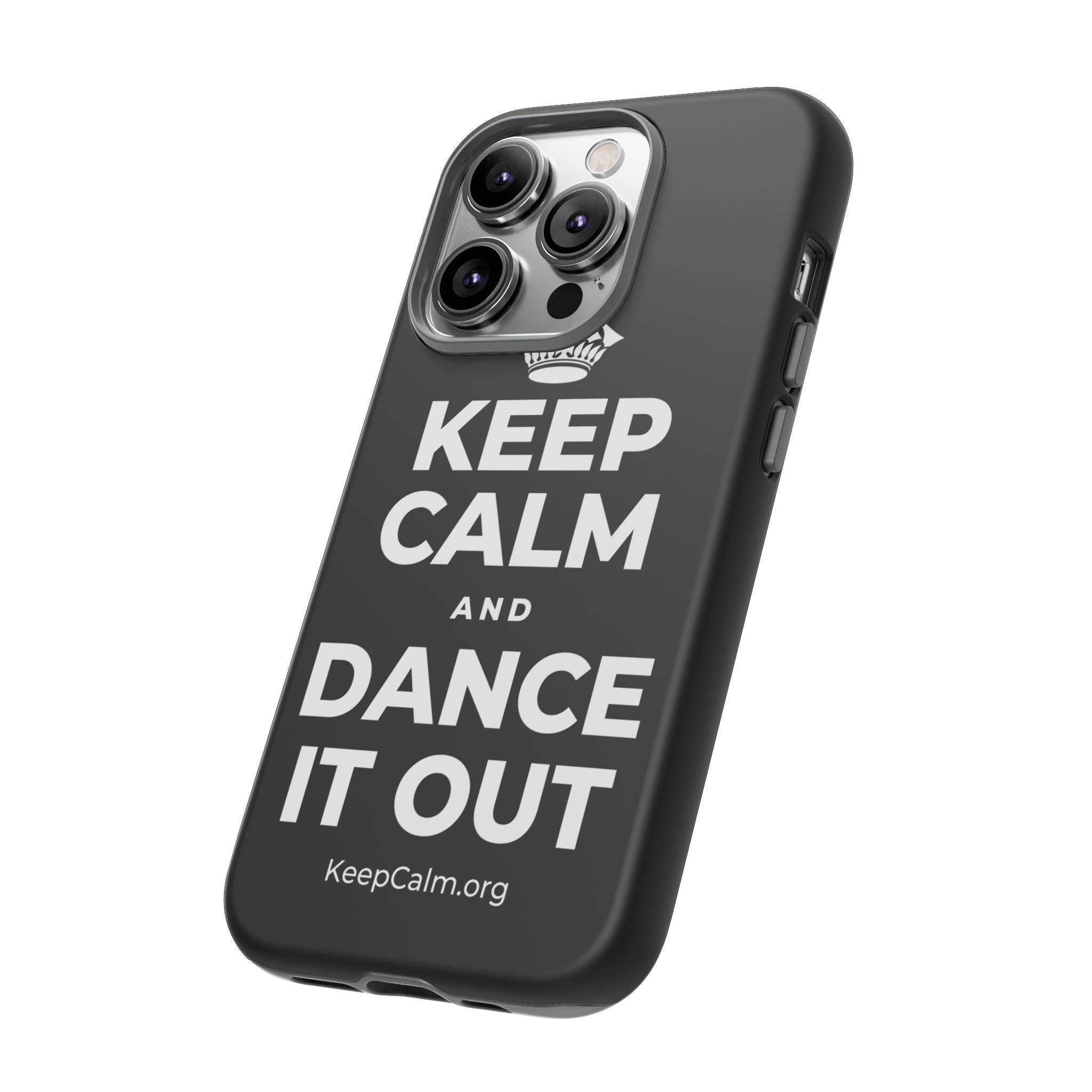 KEEP CALM AND DANCE IT OUT Phone Case