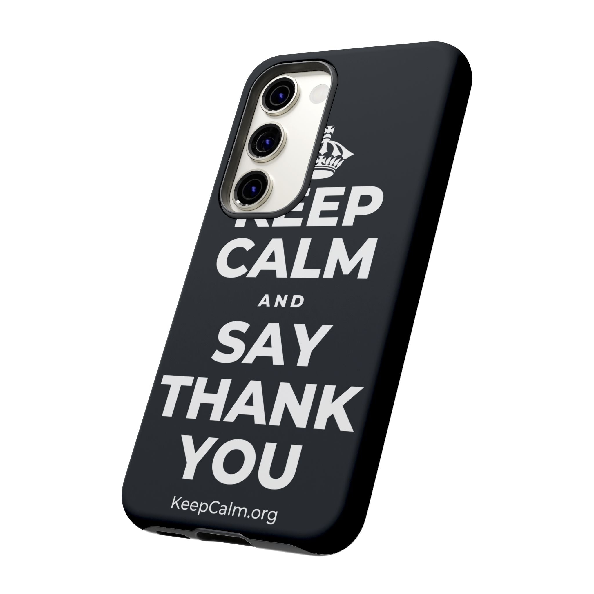 KEEP CALM AND SAY THANK YOU Phone Case (Dark)