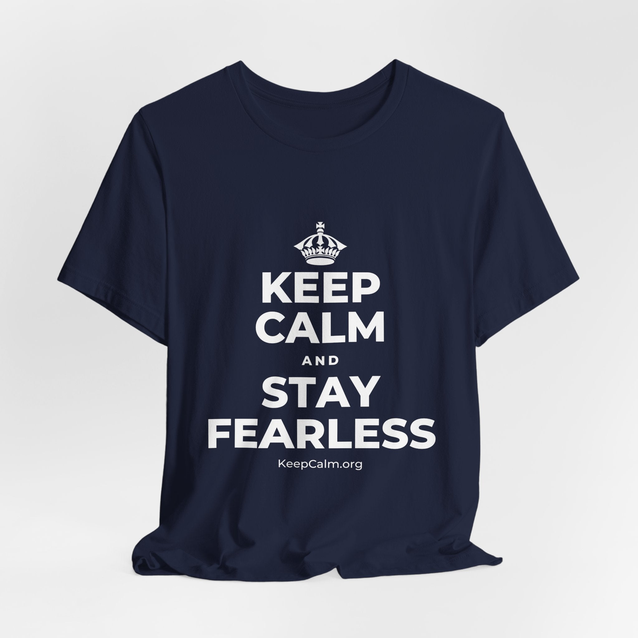 KEEP CALM AND STAY FEARLESS T-Shirt (White–Asphalt)