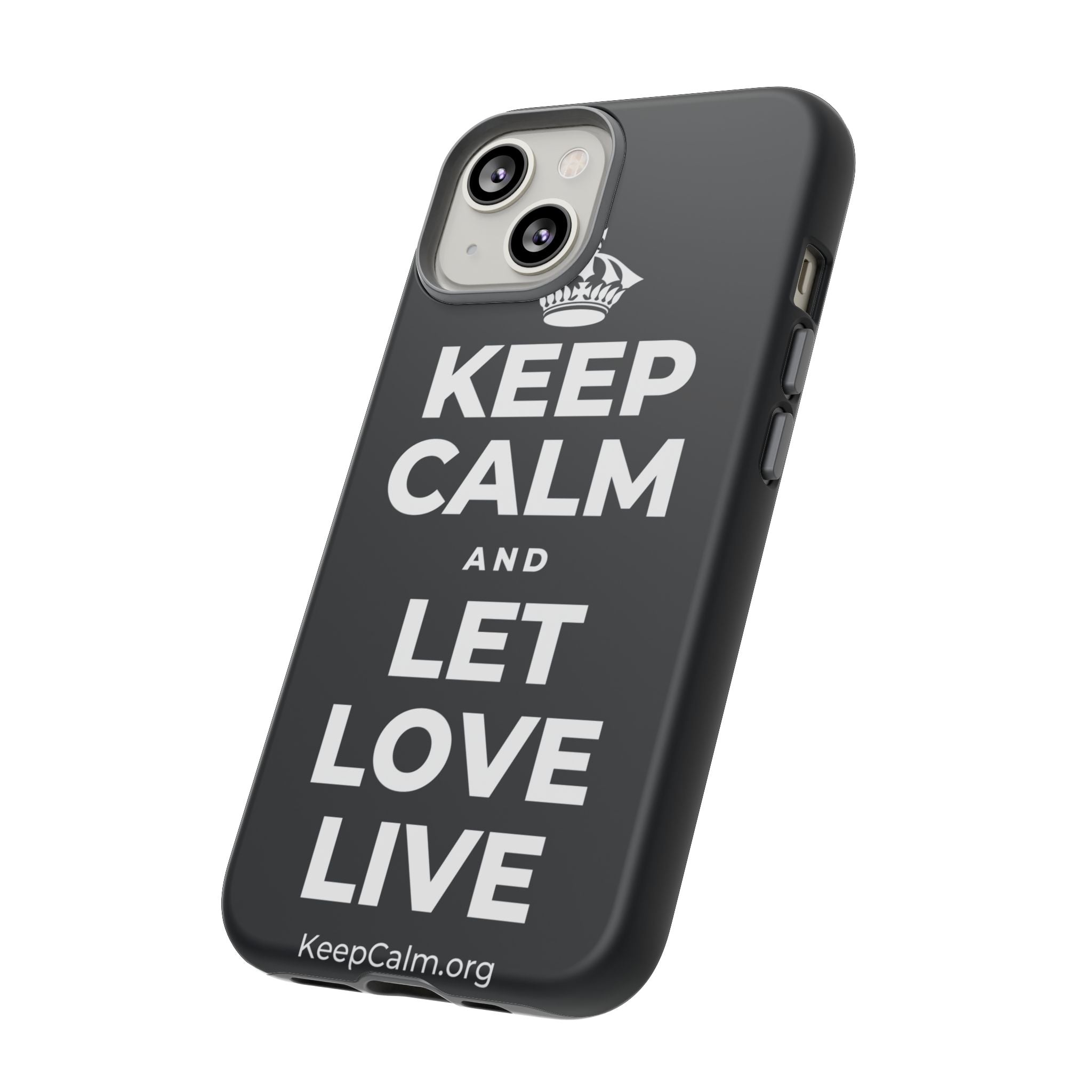 KEEP CALM AND LET LOVE LIVE Phone Case (Dark)