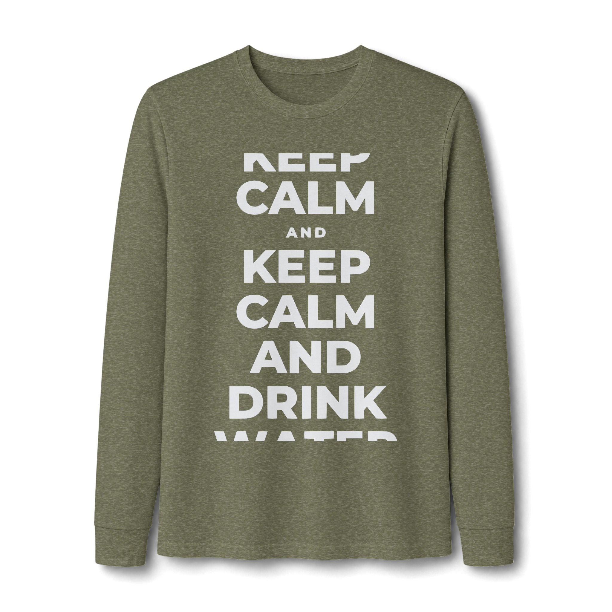 KEEP CALM AND DRINK WATER Long Sleeve Tee