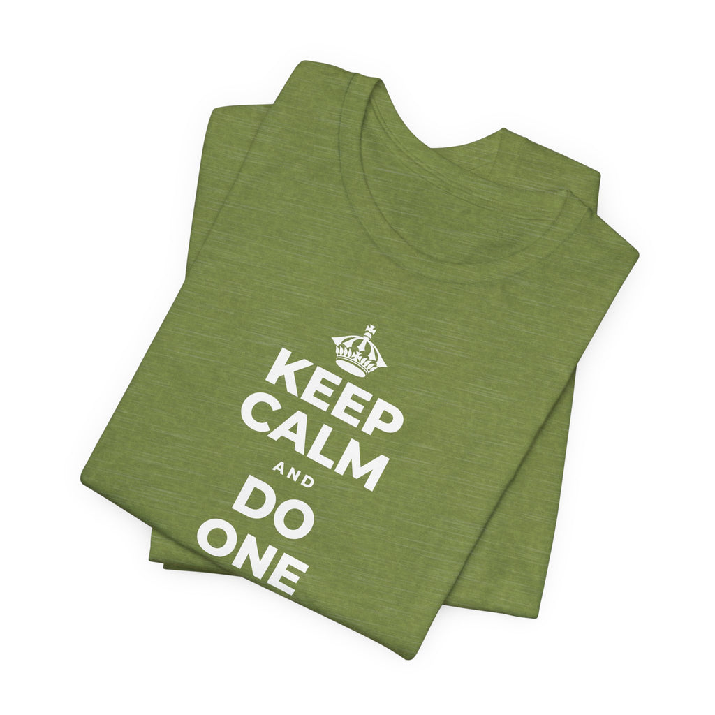 KEEP CALM AND DO ONE THING, THEN THE NEXT T-Shirt (Baby Blue–Silver)