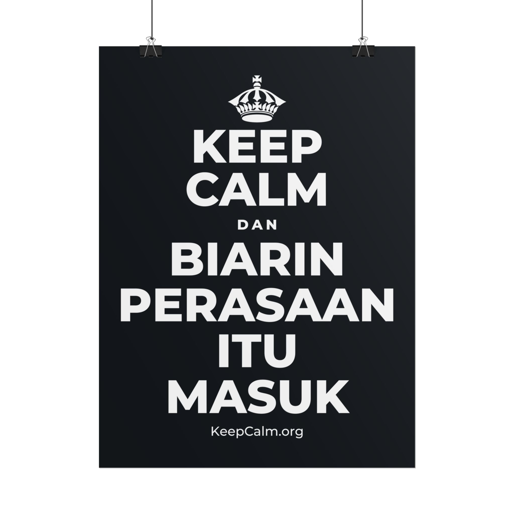 KEEP CALM DAN BIARIN PERASAAN ITU MASUK Poster (Dark)
