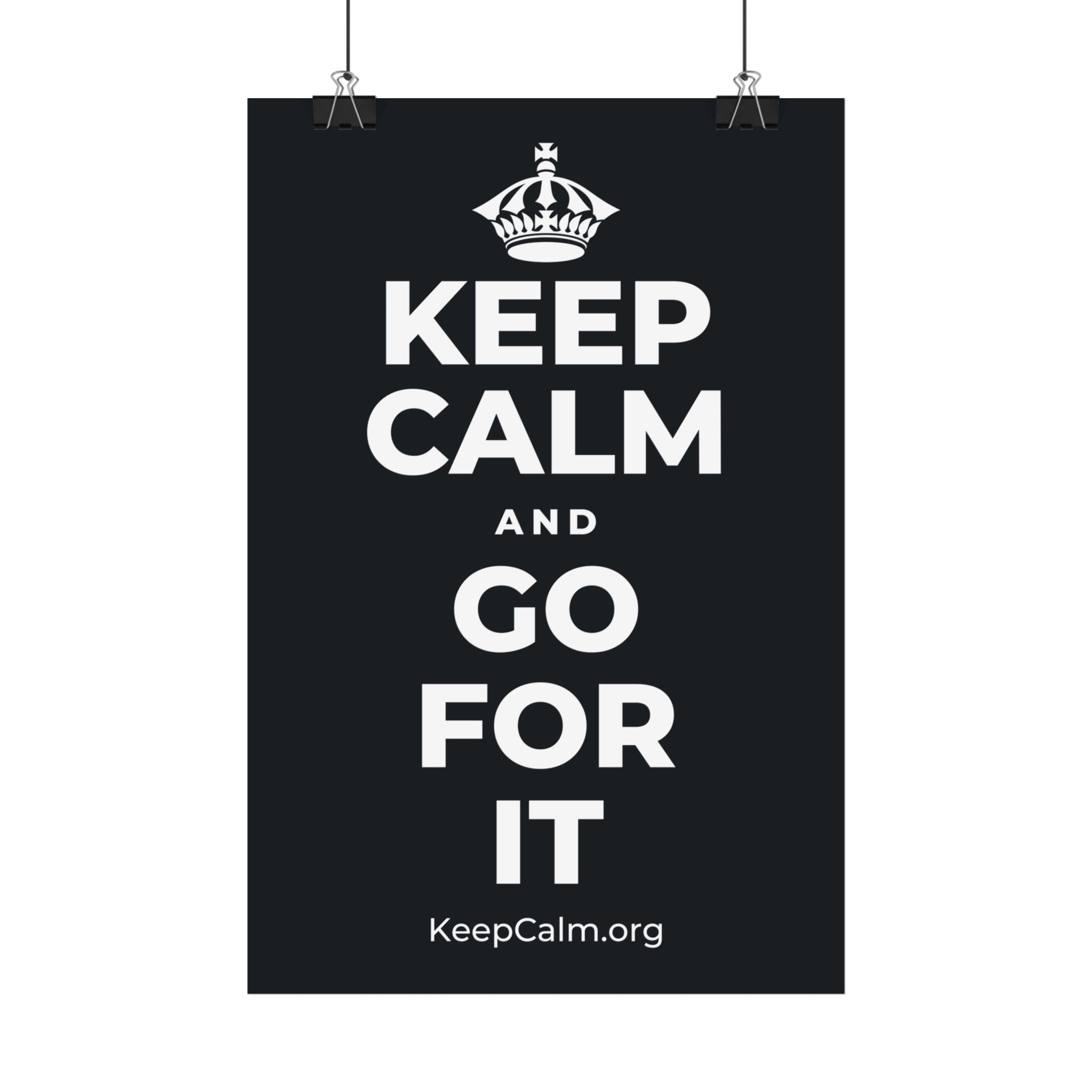 KEEP CALM AND GO FOR IT Satin Poster (Dark)