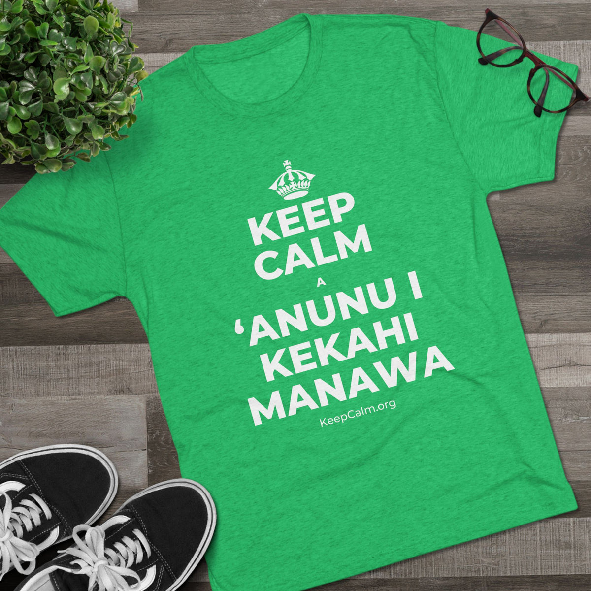 KEEP CALM A ʻANUNU I KEKAHI MANAWA Tri-Blend Tee