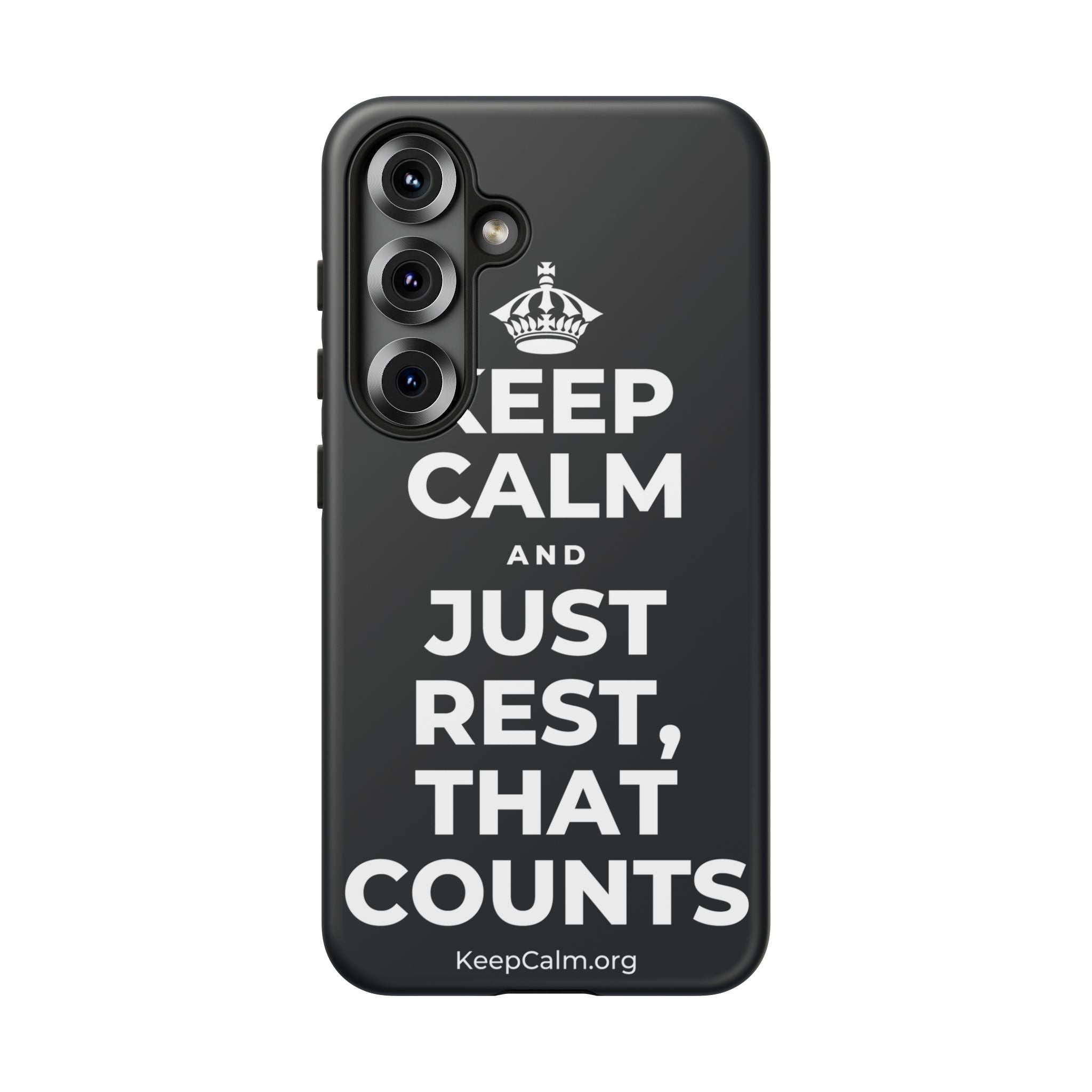 KEEP CALM AND JUST REST, THAT COUNTS Phone Case (Dark)