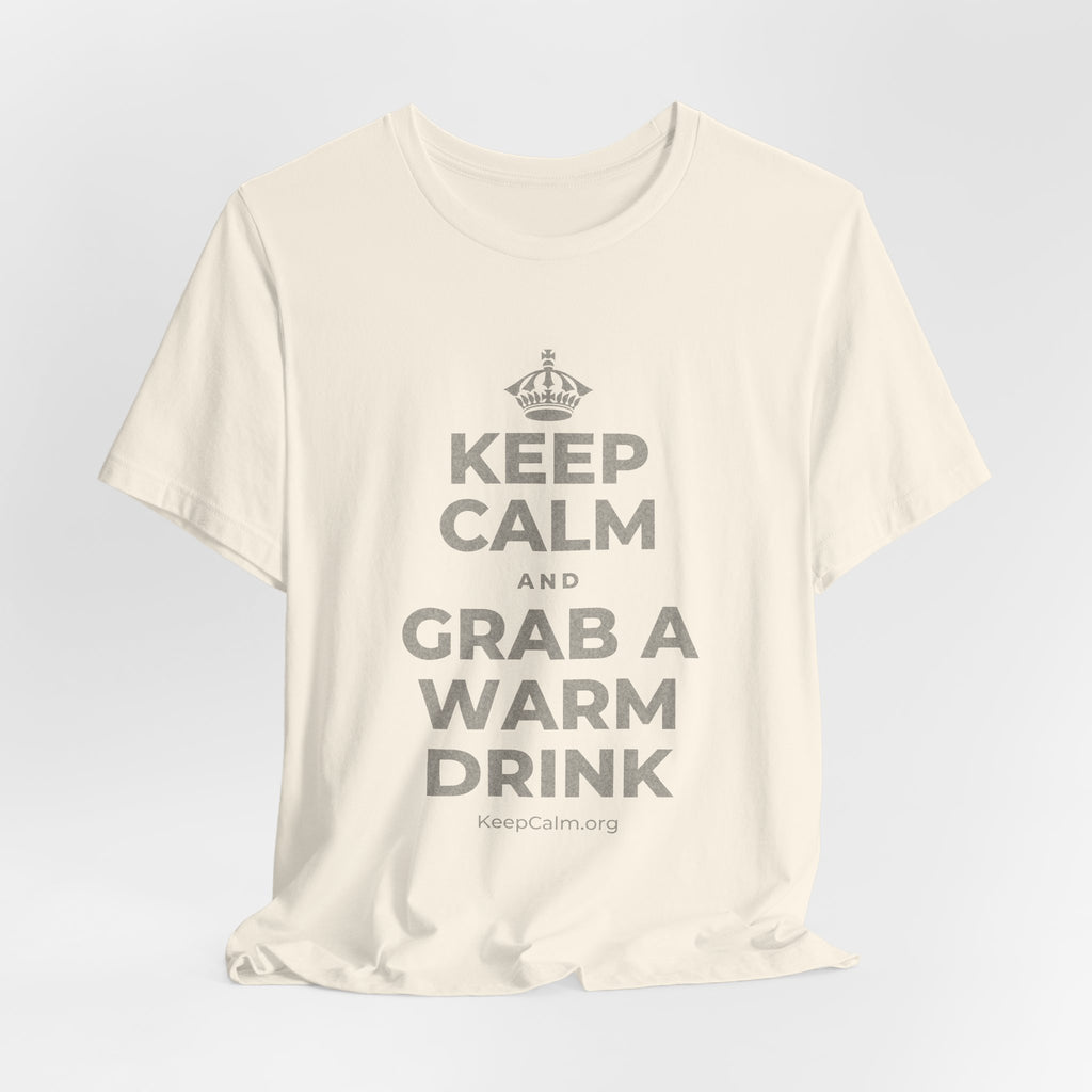 KEEP CALM AND GRAB A WARM DRINK T-Shirt (White–Asphalt)