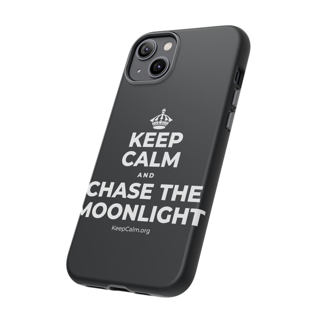KEEP CALM AND CHASE THE MOONLIGHT Phone Case (Dark)