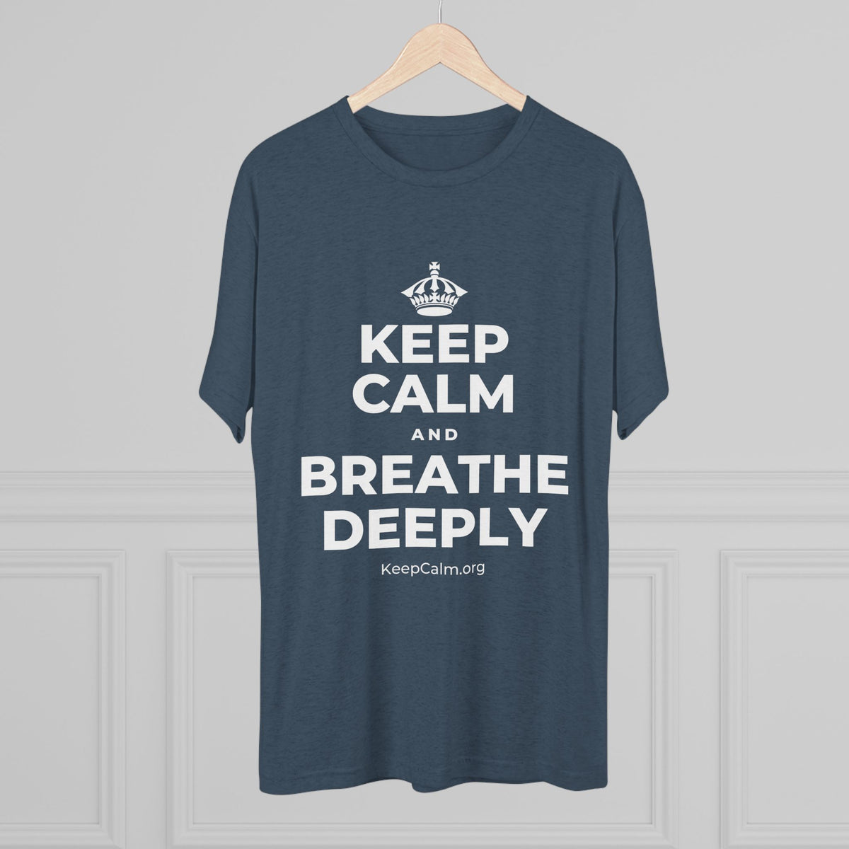 KEEP CALM AND BREATHE DEEPLY Tri-Blend Tee