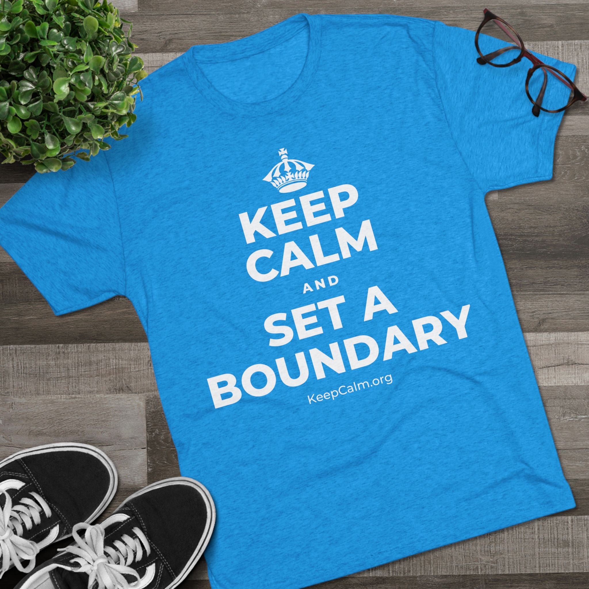 KEEP CALM AND SET A BOUNDARY Tri-Blend Tee