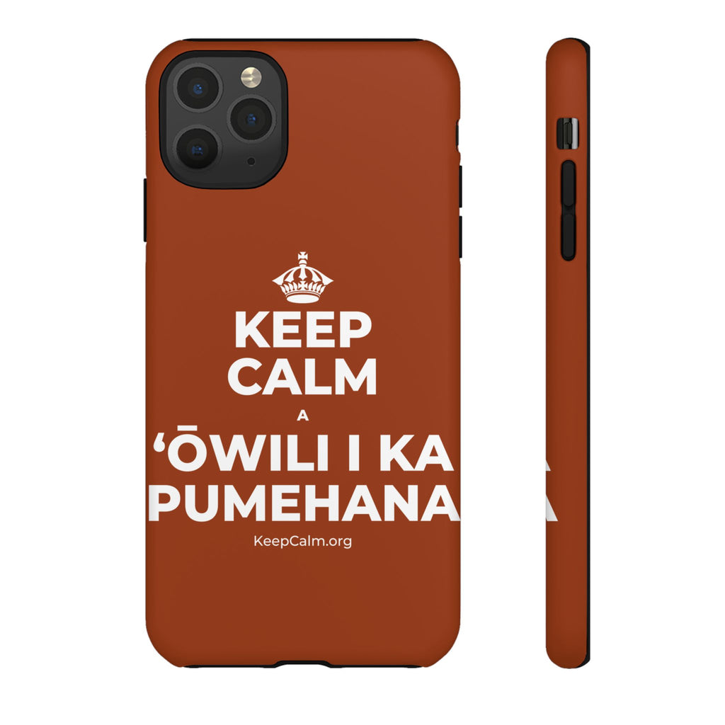 KEEP CALM A ʻŌWILI I KA PUMEHANA Phone Case